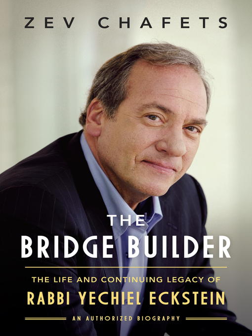 Title details for The Bridge Builder by Zev Chafets - Available